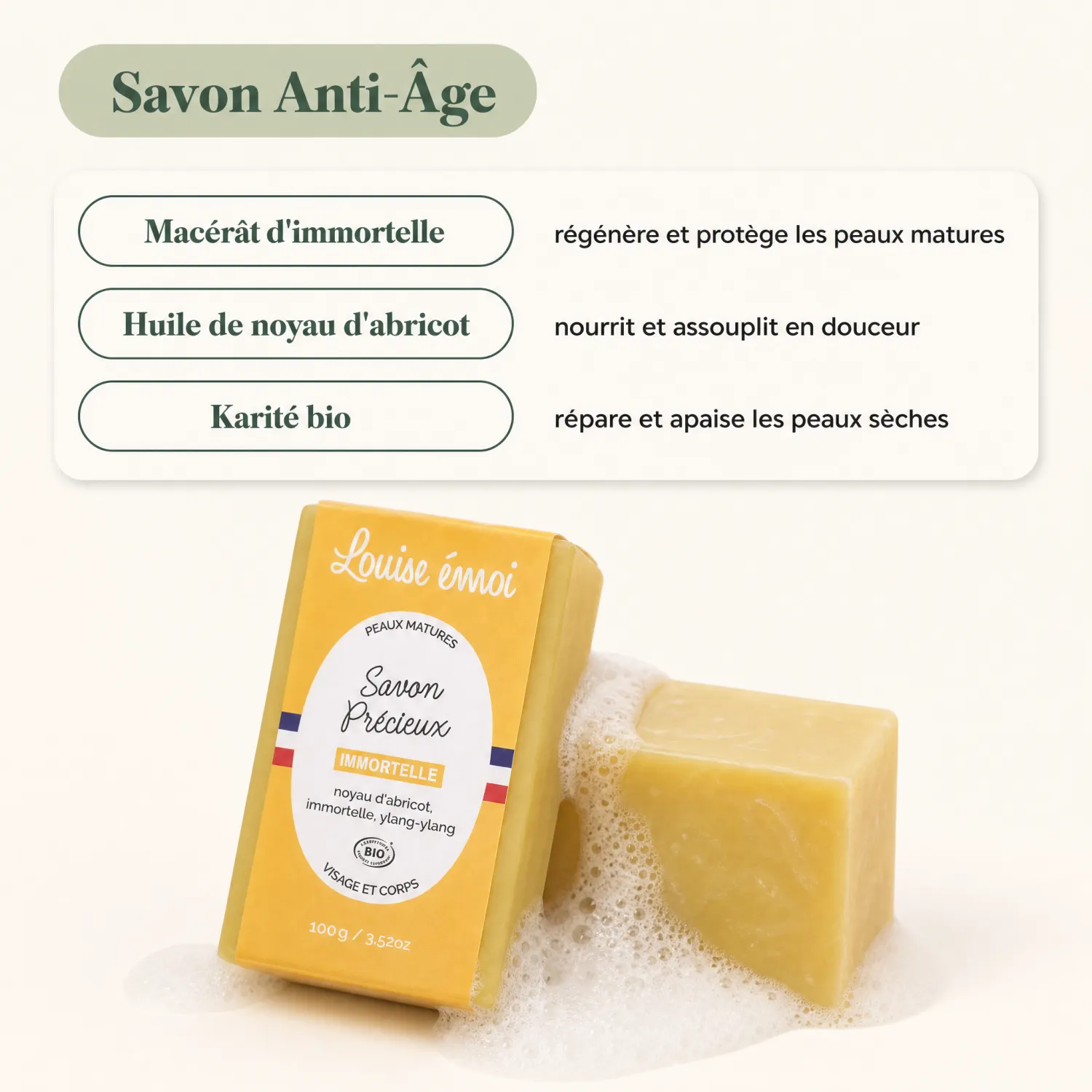 Savon Bio Anti-Âge Louise émoi immortelle karité abricot actifs